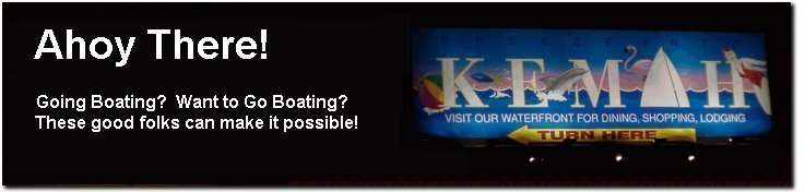 Need
                        help? The Kemah Area offers a full compliment of
                        companies and services that can cater to all
                        year needs.