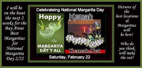 I will be on the hunt the next 2 weeks
                          for the Bay Areas/Kemah, TX Best Margaritas
                          for National Margarita Day 2/22 pictures of
                          the best locations/Margaritas will be here!
                          Who do you think will make the cut?